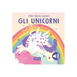 Dolci storie sonore. Gli unicorni