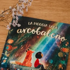 La pioggia sarà arcobaleno