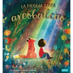 La pioggia sarà arcobaleno