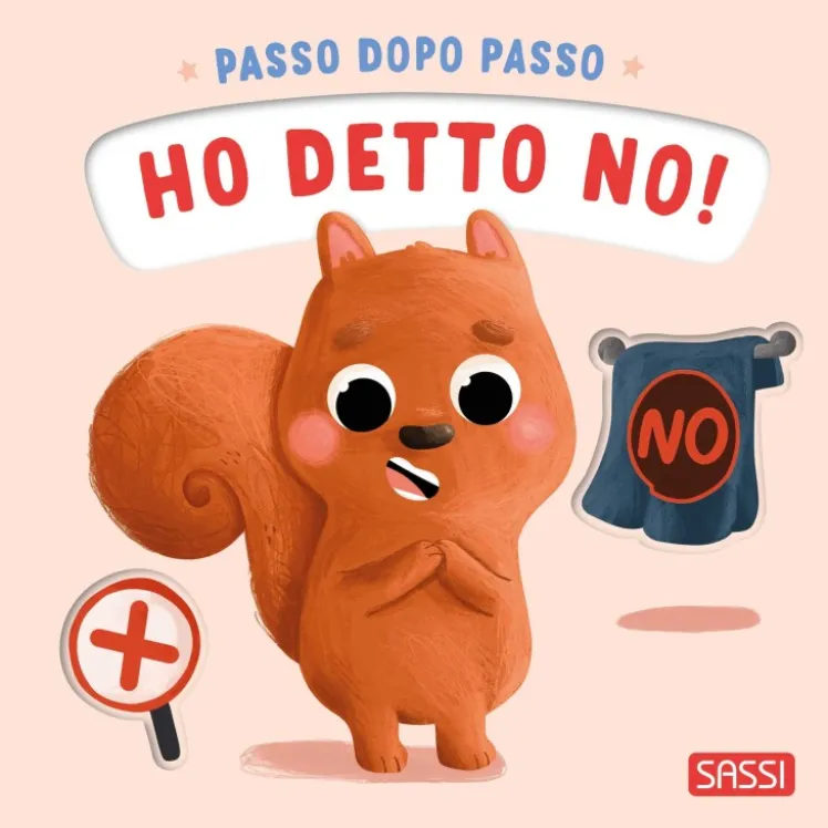 Passo dopo passo. Ho detto no!