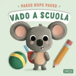 Passo dopo passo. Vado a scuola